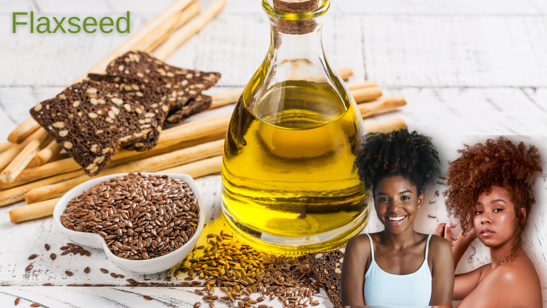 Flaxseed for Natural Hair: The Secret to Stronger, Healthier Curls and coils